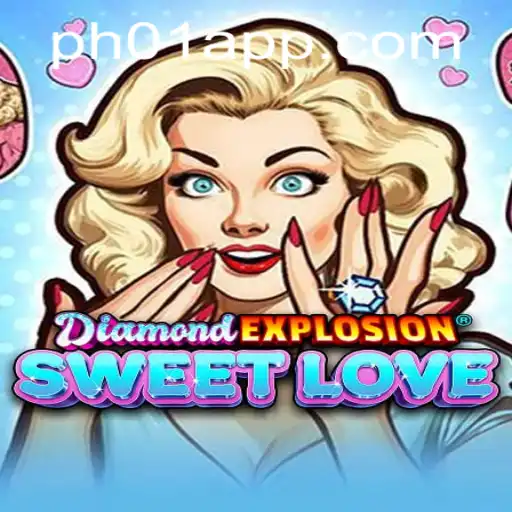 Discover the Thrills of DiamondExplosionSweetLove